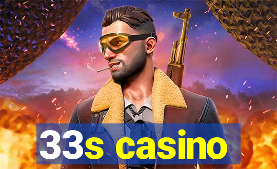 33s casino